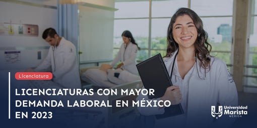 Licenciaturas con mayor demanda laboral en México en 2023