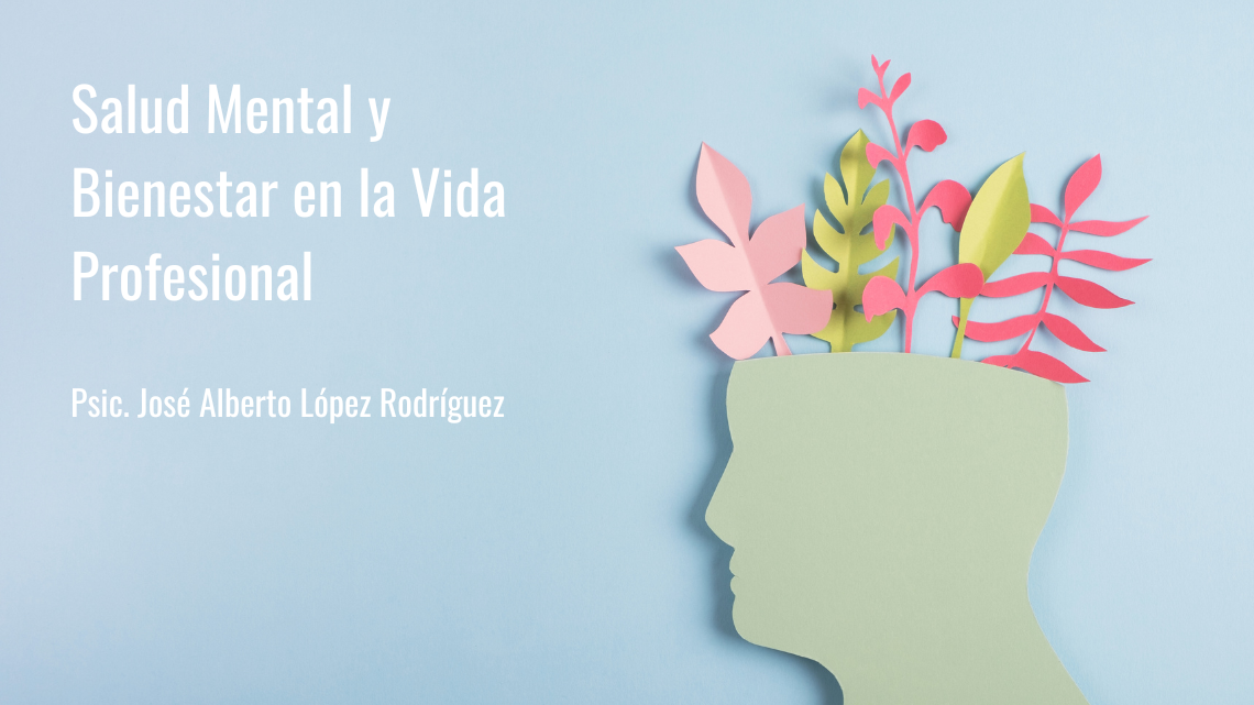 Salud Mental y Bienestar en la Vida Profesional